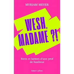 Wesh, madame ?! - Myriam Meyer