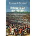 Il nous fallait des mythes - Emmanuel de Waresquiel