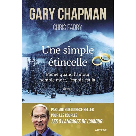 Une simple étincelle - Gary Chapman, Chris Fabry