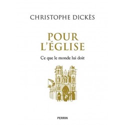 Pour l'Église - Christophe Dickès