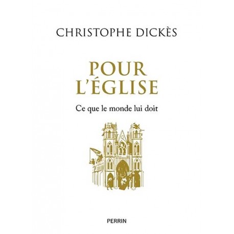 Pour l'Église - Christophe Dickès