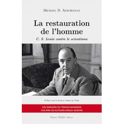 La Restauration de l'homme - Michael D. Aeschliman