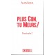 Plus con, tu meurs ! - Alain Soral