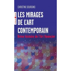 Les mirages de l'Art contemporain - Christine Sourgins