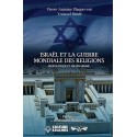 Israël et la guerre mondiale des religions - Pierre-Antoine Plaquevent, Youssef Hindi