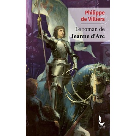 Le Roman de Jeanne d'Arc - Philippe de Villiers  (Poche)