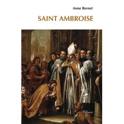 Saint Ambroise - Anne Bernet