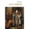 Saint Ambroise - Anne Bernet