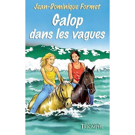 Galop dans les vagues - Jean-Dominique Formet