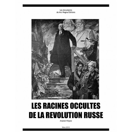 Les racines occultes de la revolution russe - Anatoli Filipov