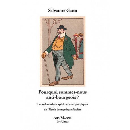 Pourquoi sommes-nous anti-bourgeois ? - Salvatore Gatto