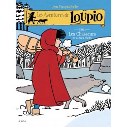 Les Chasseurs et autres récits - Les Aventures de Loupio T2 - Jean-François Kieffer (BD)