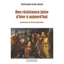 Une résistance juive d'hier à aujourd'hui - Christophe Eoche-Duval