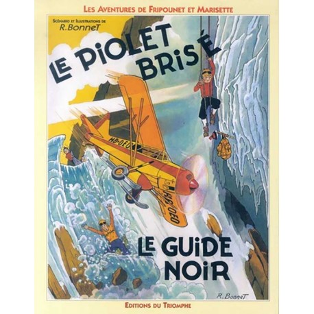 Les Aventure de Fripounet et Marisette - Le Piolet brisé Le Guide noir (BD) - René Bonnet