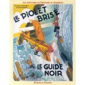 Les Aventure de Fripounet et Marisette - Le Piolet brisé Le Guide noir (BD) - René Bonnet