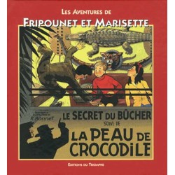 Fripounet et Marisette - Le Secret du bûcher suivi de La Peau de crocodile (BD) - René Bonnet