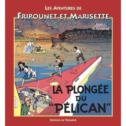 Les Aventures de Fripounet et Marisette - La Plongée du " Pélican " (BD) - René Bonnet