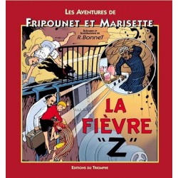 Les Aventures de Fripounet et Marisette - La Fièvre " Z " (BD) - René Bonnet