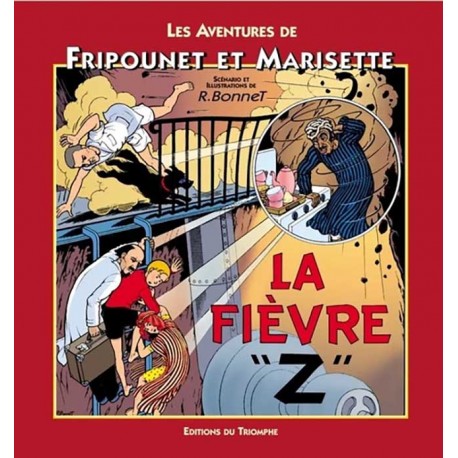 Les Aventures de Fripounet et Marisette - La Fièvre " Z " (BD) - René Bonnet