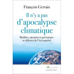 Il n'y a pas d'apocalypse climatique - François Gervais