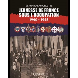 Jeunesse de France sous l'Occupation - Bernard Lamorlette