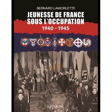 Jeunesse de France sous l'Occupation - Bernard Lamorlette