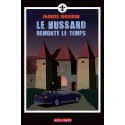 Le Hussard remonte le temps - Francis Bergeron