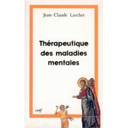 Thérapeutique des maladies mentales - Jean-Claude Larchet