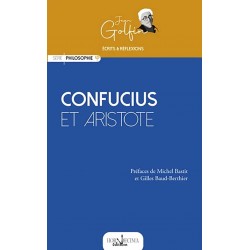 Confucius et Aristote - Essai sur la politique et les cultures - Jean Golfin