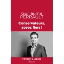 Conservateurs, soyez-fiers ! -  Guillaume Perrault