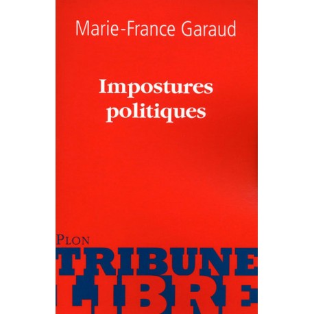 Impostures politiques - Marie-France Garaud