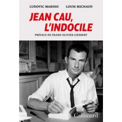 Jean Cau, l'indocile - Ludovic Marino, Louis Michaud