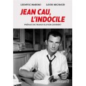 Jean Cau, l'indocile - Ludovic Marino, Louis Michaud