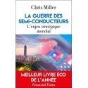 La guerre des semi-conducteurs - Chris Miller