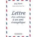 Lettre d'un catholique à un ami évangélique - Guy Baret