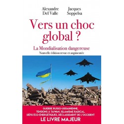 Vers un choc global ? - Alexandre Del Valle, Jacques Soppelsa