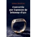 Convertie par l’anneau de Jehanne d’Arc - Sonia Drapeau