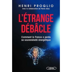 L'étrange débâcle - Henri Proglio, Pierre Abou