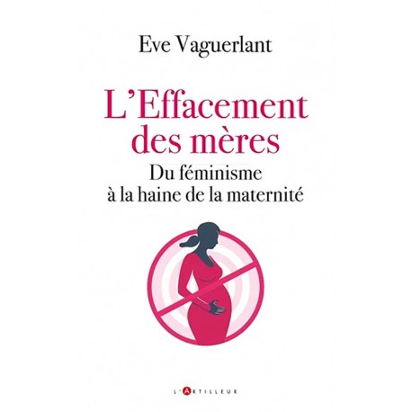 L'effacement des mères - Eve Vaguerlant