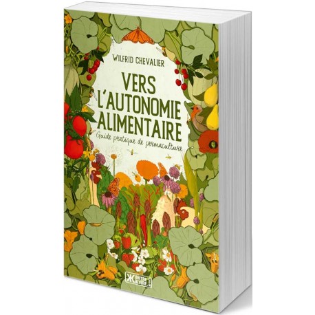 Vers l’autonomie alimentaire - Wilfrid Chevalier