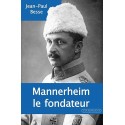 Mannerheim, le fondateur - Jean-Paul Besse