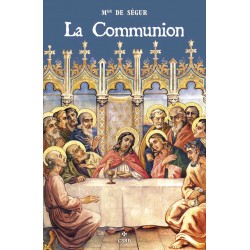 La Très-Sainte Communion & les Pâques - Mgr de Ségur