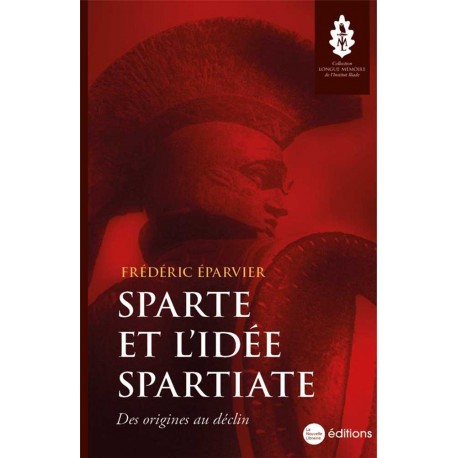 Sparte et l'idée spartiate - Frédéric Eparvier