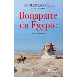 Bonaparte en Egypte - Jacques Bainville