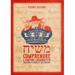 Comprendre l'empire loubavitch - Pierre Hillard