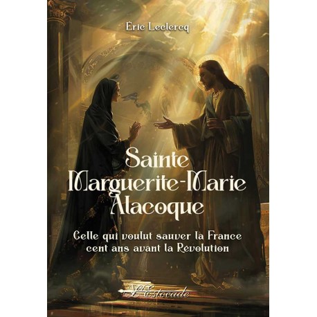 Sainte Marguerite-Marie Alacoque - Eric Leclercq