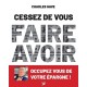 Cessez de vous faire avoir - Charles Gave