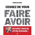 Cessez de vous faire avoir - Charles Gave