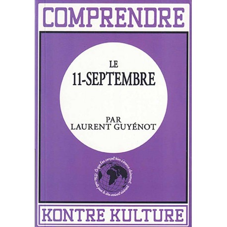 Comprendre le 11 septembre - Laurent Guyénot