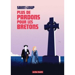 Plus de pardon pour les Bretons - Saint-Loup